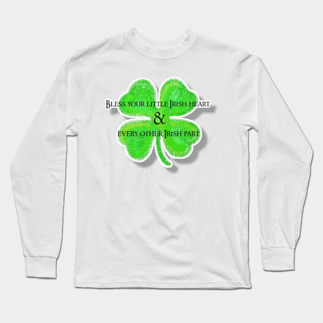 St Patrick's Day Irish Saying Long Sleeve T-Shirt by Walters Mom